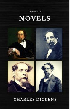 eBook: Charles Dickens: The Complete Novels (Quattro Classics) (The Greatest Writers of All Time)