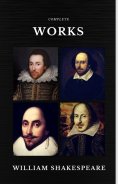 eBook: The Complete Works of William Shakespeare (37 plays, 160 sonnets and 5 Poetry Books With Active Tabl