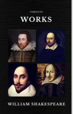 eBook: The Complete Works of William Shakespeare (37 plays, 160 sonnets and 5 Poetry Books With Active Tabl