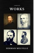 eBook: Herman Melville: The Complete works (Quattro Classics) (The Greatest Writers of All Time)