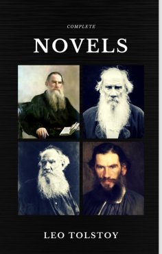 ebook: Leo Tolstoy: The Complete Novels and Novellas (Quattro Classics) (The Greatest Writers of All Time)