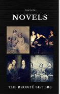ebook: The Brontë Sisters: Complete Novels (Quattro Classics) (The Greatest Writers of All Time)