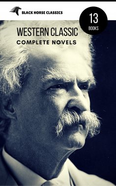 eBook: Mark Twain: The Complete Novels (Black Horse Classics)