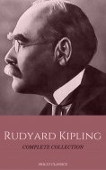 eBook: Rudyard Kipling: The Complete Collection (Holly Classics)