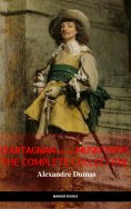 eBook: D'Artagnan and the Musketeers: The Complete Collection (The Greatest Fictional Characters of All Tim