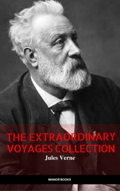 ebook: Jules Verne: The Extraordinary Voyages Collection (The Greatest Writers of All Time)