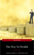 eBook: The Way to Wealth: Advice, Hints, and Tips on Business, Money, and Finance