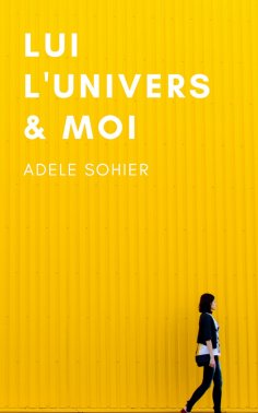 ebook: Lui, l'Univers et moi