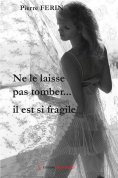 eBook: Ne le laisse pas tomber… Il est si fragile