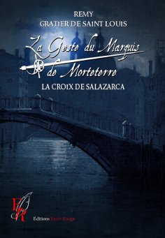 eBook: La Geste du marquis de Morteterre - Tome 4