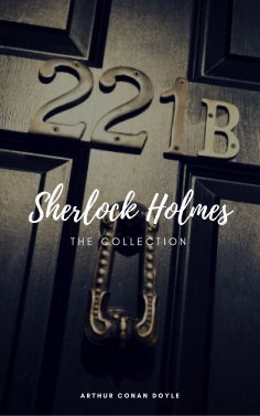 eBook: Sherlock Holmes: The Complete Collection (Classics2Go)