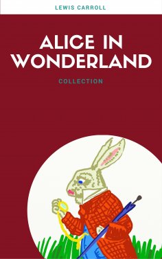 eBook: Alice In Wonderland: Collection (Lecture Club Classics)