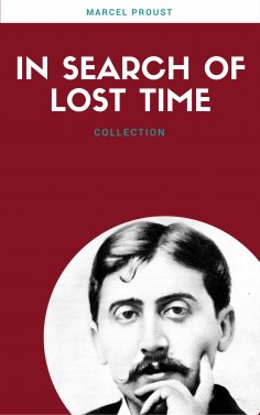 ebook: In Search Of Lost Time (All 7 Volumes) (Lecture Club Classics)