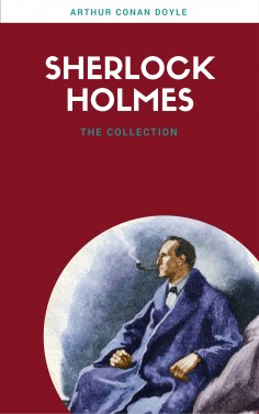 eBook: Sherlock Holmes: The Ultimate Collection (Lecture Club Classics)