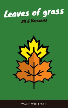 eBook: Leaves of Grass (WSBLD Classics)