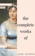 ebook: Jane Austen - Complete Works: All novels, short stories, letters and poems (NTMC Classics)