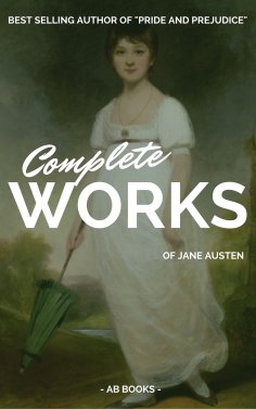eBook: Jane Austen: Complete Works Of Jane Austen (AB Books)
