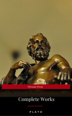 eBook: Plato: Complete Works (With Included Audiobooks & Aristotle's Organon)