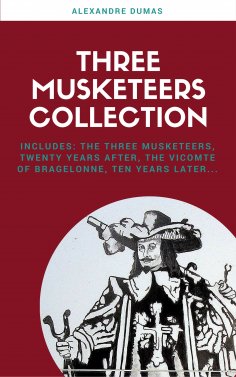 ebook: The Complete Three Musketeers Collection
