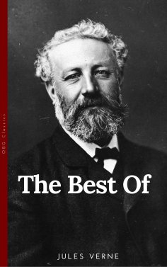 ebook: The Best of Jules Verne, The Father of Science Fiction: Twenty Thousand Leagues Under the Sea, Aroun