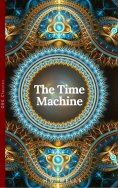 eBook: The Time Machine (World Classics, Unabridged)