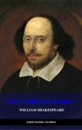 eBook: William Shakespeare: The Complete Works of William Shakespeare