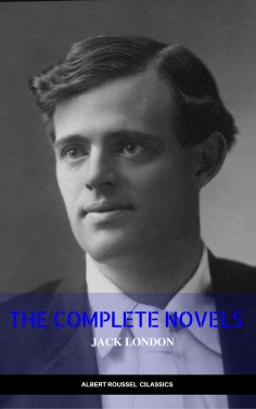 eBook: Jack London: The Complete Novels (Manor Books) (The Greatest Writers of All Time)