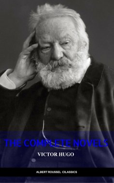 ebook: Victor Hugo: The Complete Novels
