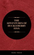 eBook: The Adventures of Huckleberry Finn: By Mark Twain :
