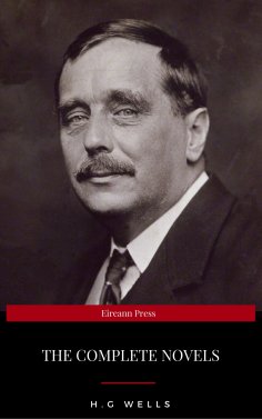 eBook: H. G. Wells: Complete Novels
