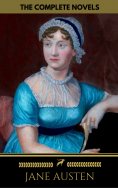 eBook: Jane Austen: The Complete Novels + A Biography of the Author (The Greatest Writers of All Time)