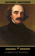 eBook: Nathaniel Hawthorne: The Complete Novels (Manor Books) (The Greatest Writers of All Time)
