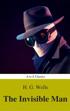 eBook: The Invisible Man (Best Navigation, Active TOC) (A to Z Classics)