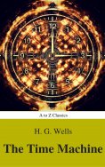 eBook: The Time Machine (Best Navigation, Active TOC) (A to Z Classics)