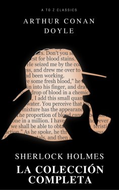 eBook: Sherlock Holmes. La colección completa (Active TOC) (AtoZ Classics)