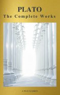 eBook: Plato: The Complete Works (31 Books) (A to Z Classics)