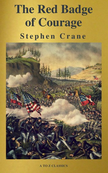 the nature of war in the red badge of courage a novel by stephen crane Start studying the red badge of courage learn vocabulary, stephen crane's novel was probably set/written during which war and when impersonal nature of war. the nature of war in the red badge of courage a novel by stephen crane Start studying the red badge of courage learn vocabulary, stephen crane's novel was probably set/written during which war and when impersonal nature of war.