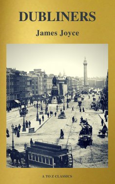 eBook: Dubliners (Active TOC, Free Audiobook) (A to Z Classics)