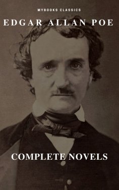 eBook: Edgar Allan Poe: Novelas Completas (MyBooks Classics): Berenice, El corazón delator, El escarabajo d