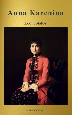 eBook: Anna Karenina (Active TOC, Free Audiobook) (A to Z Classics)