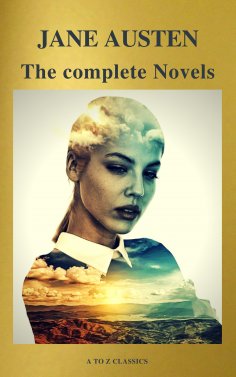 eBook: Jane Austen: The Complete Novels ( A to Z Classics)