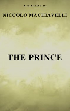 eBook: The Prince (Free AudioBook) (A to Z Classics)