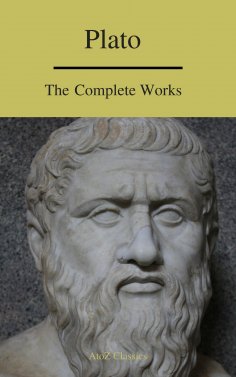 eBook: Plato: The Complete Works (A to Z Classics)