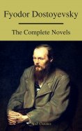 eBook: Fyodor Dostoyevsky: The Complete Novels ( A to Z Classics )