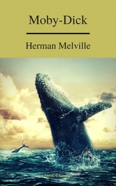 ebook: Moby-Dick (A to Z Classics) (Free AudioBook)
