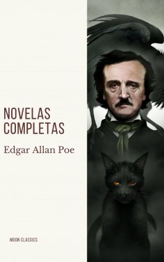 ebook: Edgar Allan Poe: Novelas Completas