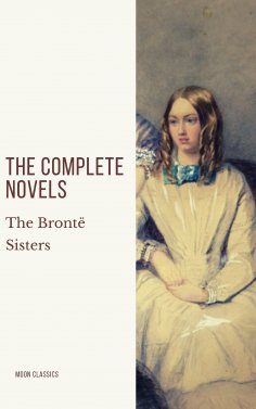 ebook: The Brontë Sisters: The Complete Novels