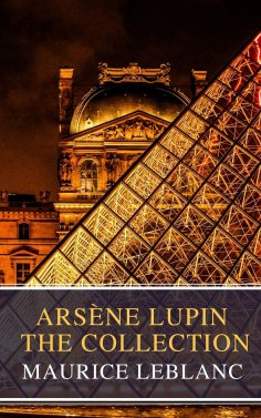 ebook: Arsène Lupin: The Collection ( Movie Tie-in)