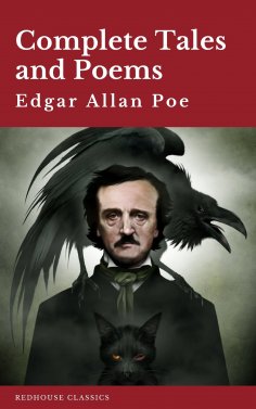 ebook: Edgar Allan Poe: Complete Tales and Poems The Black Cat, The Fall of the House of Usher, The Raven, 