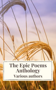 eBook: The Epic Poems Anthology : The Iliad, The Odyssey, The Aeneid, The Divine Comedy...